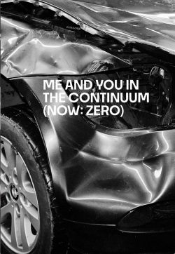 Me and You in The Continuum (Now: Zero)